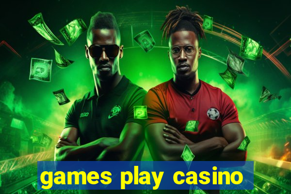 games play casino